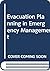 Evacuation planning in emergency management by Ronald W. Perry