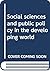 Social sciences and public policy in the developing world