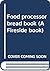 Food processor bread book (A Fireside book)