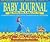 Baby Journal by Matthew  Bennett