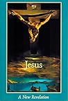 Jesus: A New Reve...