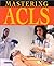 Mastering ACLS