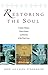 Restoring The Soul: Catholi...