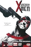 Uncanny X-Men, Vol. 3: The Good, The Bad, The Inhuman
