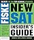 Fiske New SAT Insider's Guide