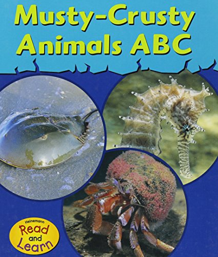 Musty-Crusty Animals ABC (Heinemann Read & Learn)