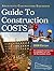 Guide to Construction Costs...