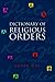 A Dictionary of Religious Orders
