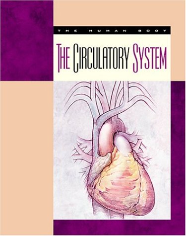 The Circulatory System (Body Systems)