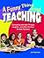 A Funny Thing About Teachin...