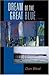 Dream of the Great Blue by Don West