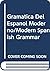 Gramática del español moderno (Spanish Edition)