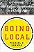 Going Local: Creating Self-Reliant Communities in a Global Age