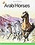 Arab Horses/Ldl 4819 by Kay Wilson