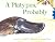 A Platypus, Probably (Turtleback School & Library Binding Edition)