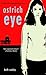Ostrich Eye (Turtleback School & Library Binding Edition)