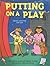 Putting on a Play