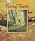 Giving Thanks (Turtleback School & Library Binding Edition)