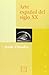 Arte español del siglo XX (Spanish Edition)