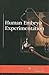 Human Embryo Experimentation (At Issue Series)