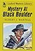 Mystery At Black Boulder by Robert J. Martell
