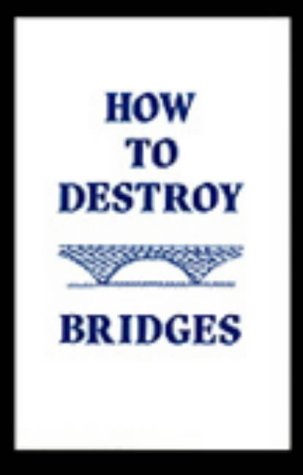 How to Destroy Bridges (Paperback)
