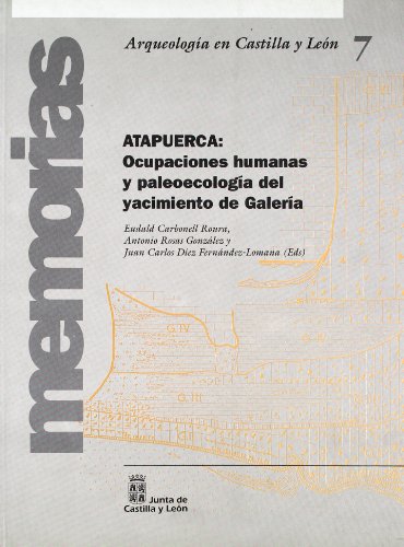 Atapuerca: Ocupaciones Humanas y Paleoecologia del Yacimiento de Galeria (Hardcover)