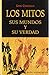 Los mitos, sus mundos y su verdad (NORMAL) (Spanish Edition)