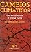 Cambios climáticos: Una aproximación al sistema tierra