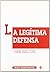 La legítima defensa (Tirant monografías) (Spanish Edition)