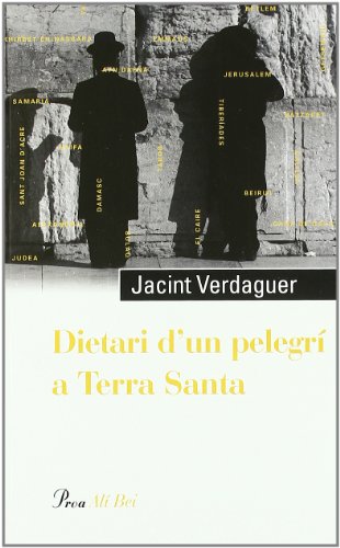 Dietari d'un pelegrí a Terra Santa