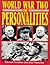 World War Two: The Personalities
