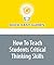 How To Teach Students Criti...