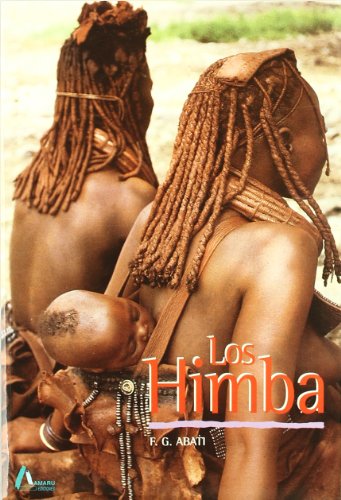 Los himba: Etnografía de una cultura ganadera de Angola y Namibia (Ciencias del hombre colección) (Spanish Edition)