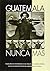 Guatemala, nunca más: Informe del Proyecto Interdiocesano Recuperación de la Memoria Histórica (Gakoa liburuak) (Spanish Edition)