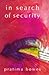 In search of security by Pratima Bowes