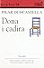 Dona i cadira (Tocs) (Catalan Edition)