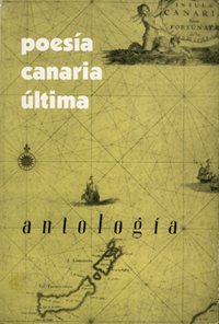 Poesí­a Canaria Última: Antología (Paperback)