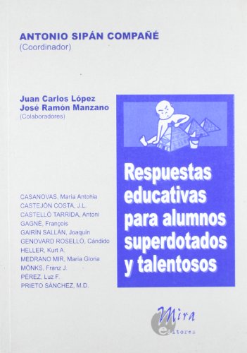 Respuestas educativas para alumnos superdotados y talentosos : actas del Congreso Internacional (Zaragoza, 1998): Actas del Congreso Internacional ... talentosos (Psicopedagogía) (Spanish Edition)