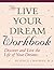 The Live Your Dream Workbook by Joyce Chapman