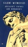 Silent witnesses: Adelaide's statues and monuments