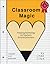 Classroom Magic: Amazing Technology for Teachers and Home Schoolers