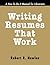 Writing Resumes That Work