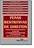 Penas restritivas de direitos: Críticas e comentários às penas alternativas : Lei 9,714, de 25.11.1998 (Portuguese Edition)