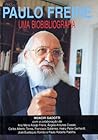 Paulo Freire: Uma biobibliografia (Portuguese Edition)
