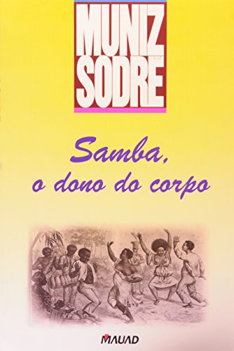 Samba, o dono do corpo (Portuguese Edition)