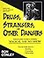 Drugs, Strangers, and Other Dangers