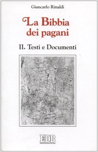 La Bibbia dei pagani vol. 2 - Testi e documenti (Paperback)