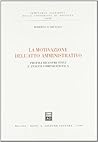 La motivazione dell'atto amministrativo. Profili ricostruttivi e analisi comparatistica
