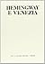 Hemingway e Venezia (La linea veneta nella cultura contemporanea)